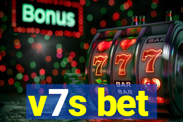 v7s bet